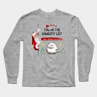 Christmas Gift "I'm on the Naughty List and I Regret Nothing" Long Sleeve T-Shirt